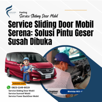 Service Sliding Door Mobil Serena Solusi Pintu Geser Susah Dibuka