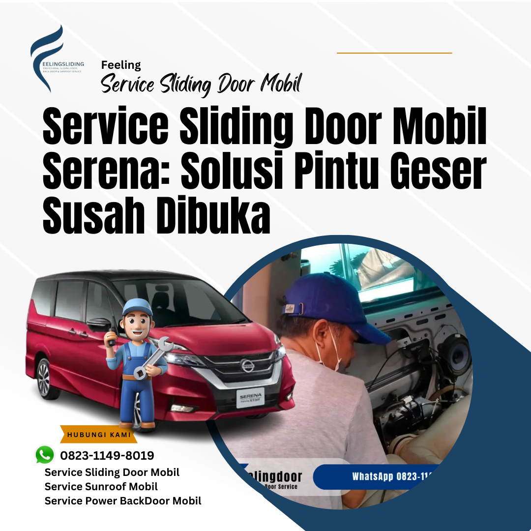 Service Sliding Door Mobil Serena Solusi Pintu Geser Susah Dibuka
